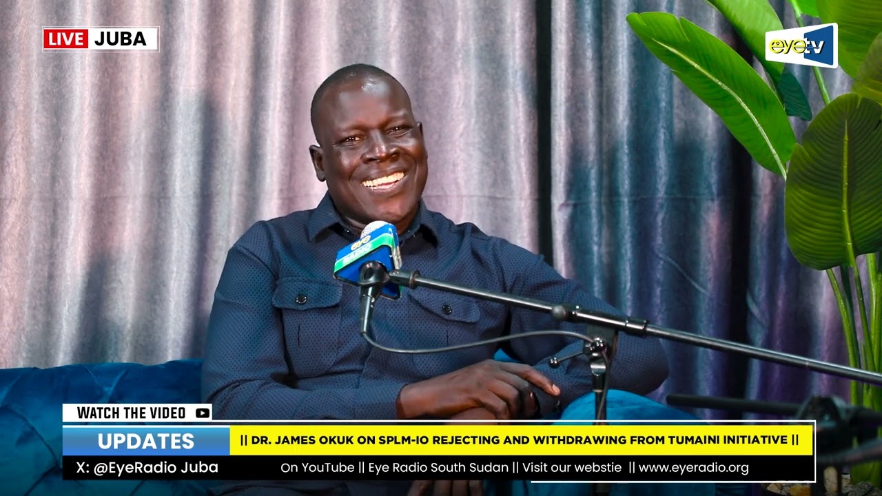 Dr  James Okuk on SPLM IO rejecting and withdrawing from Tumaini Initiative