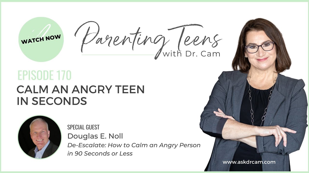 How to Calm an Angry Teen in Seconds with Douglas E. Noll