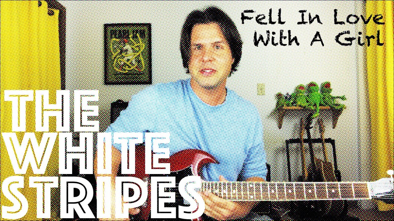 Урок игры на гитаре: как играть песню Fell In Love With A Girl группы The White Stripes