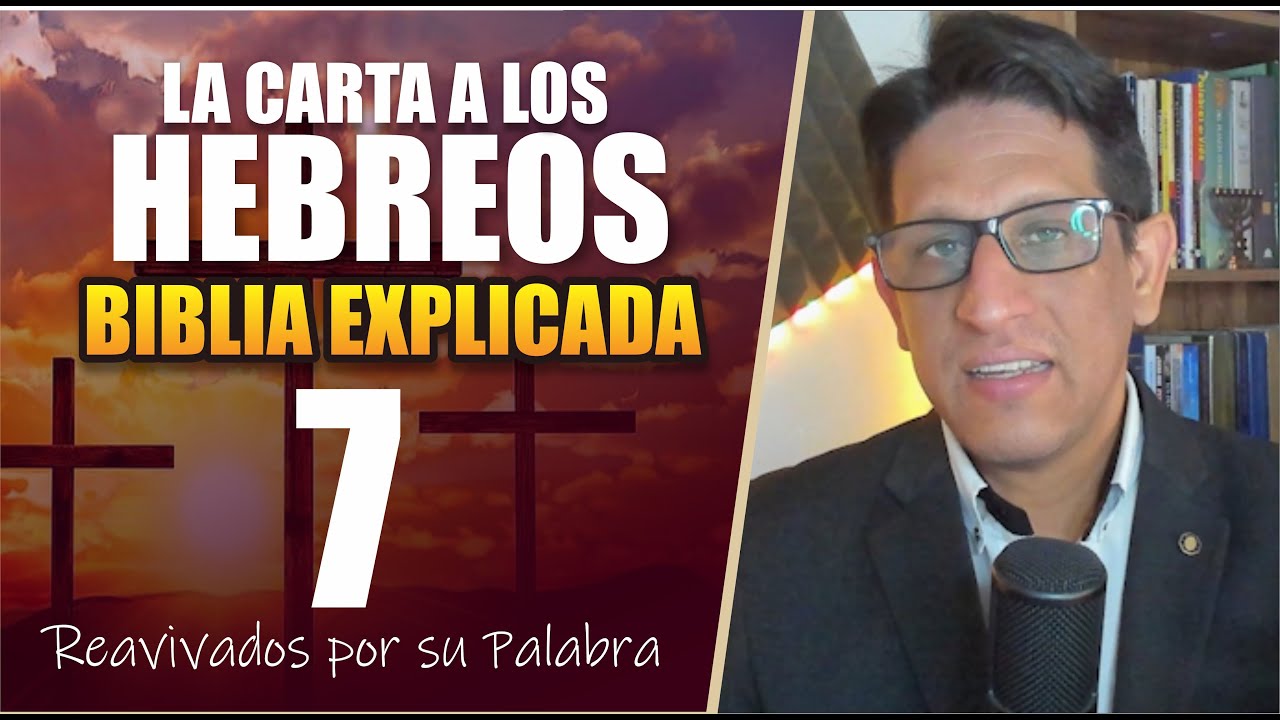 ✅ HEBREOS 7 - EXPLICADO 🔥 | Reavivados por su Palabra || 26 DE FEBRERO 2025