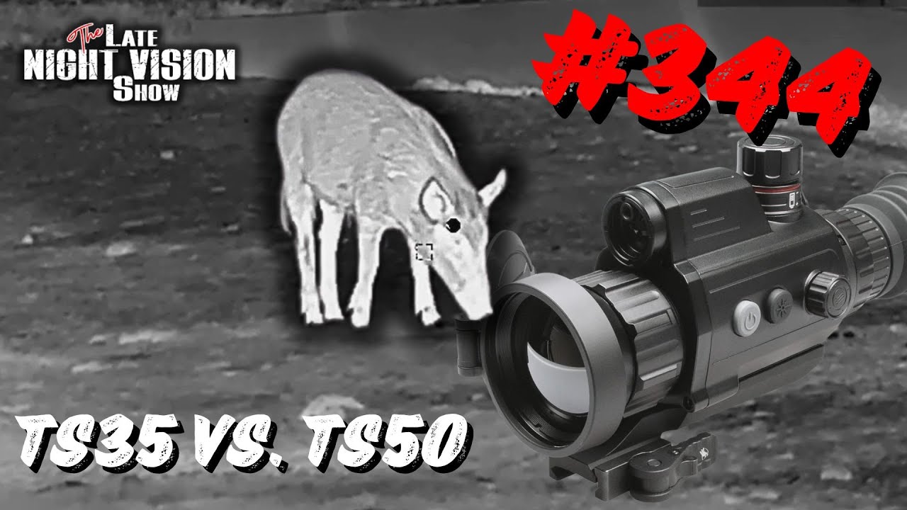 Ep. 344 | AGM VARMINT 384 V2 **TS35 vs. TS50**