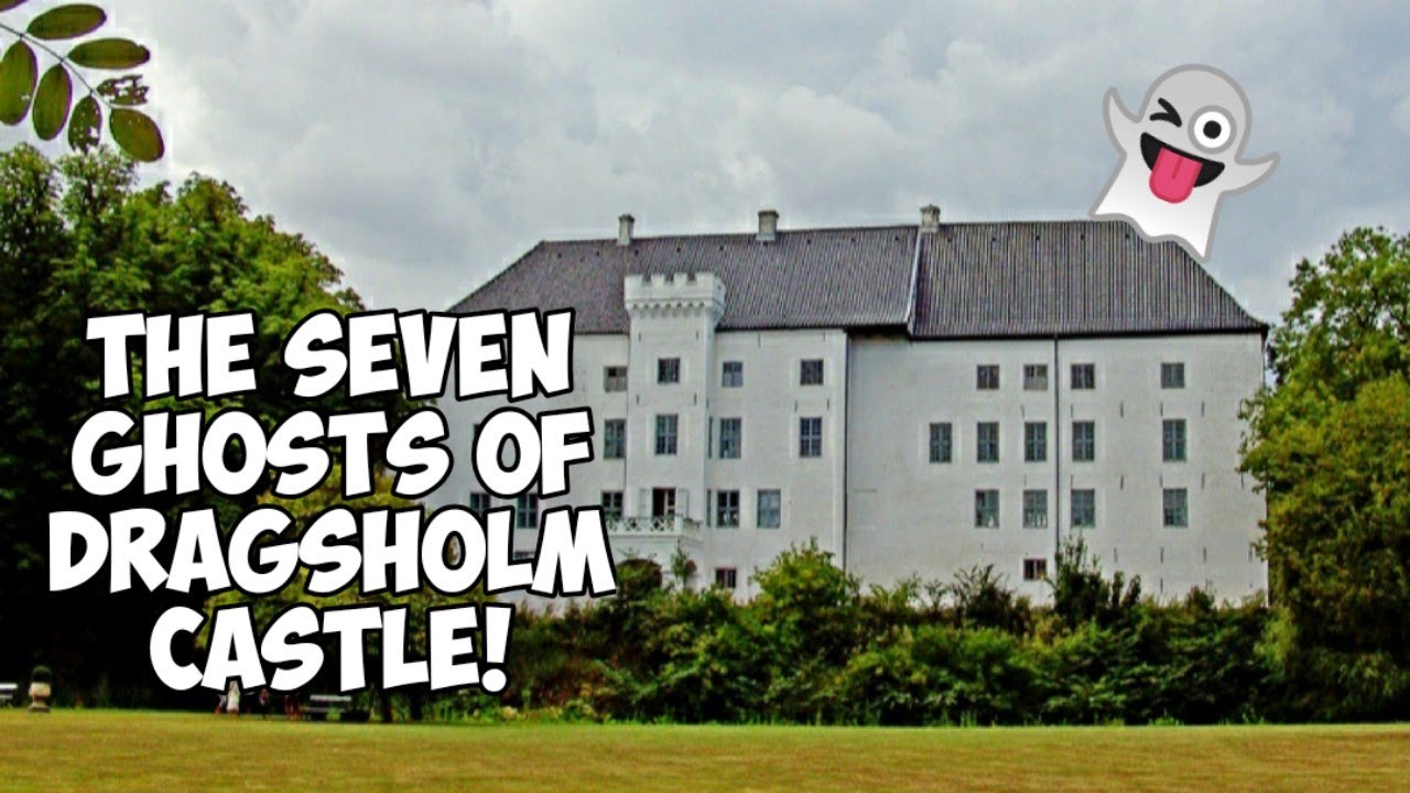 The Seven Scariest Ghosts Of Dragsholm Castle - Denmark