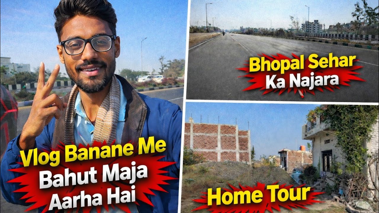 Bhopal Full Enjoy🚀❤️//Home tour bhi ho gya..!!!💯
