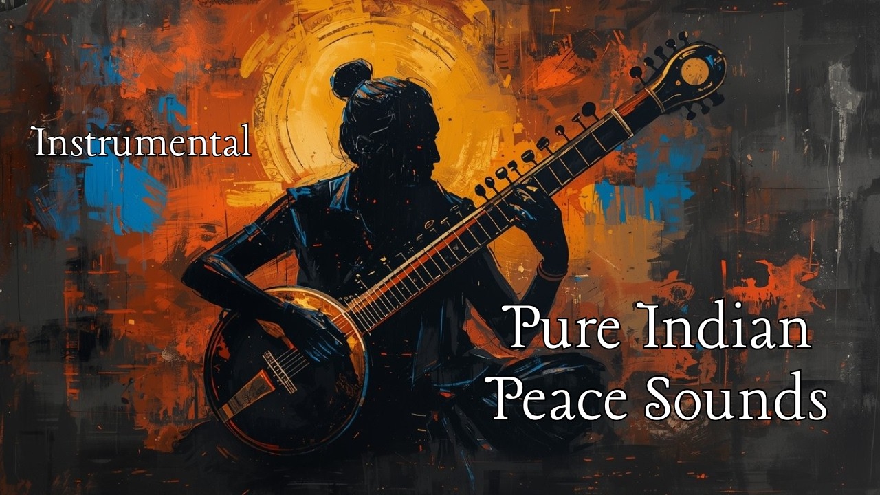 Pure Indian Peace Sounds | Relaxing Classical Instrumental Music for Calm, Sleep & Meditation
