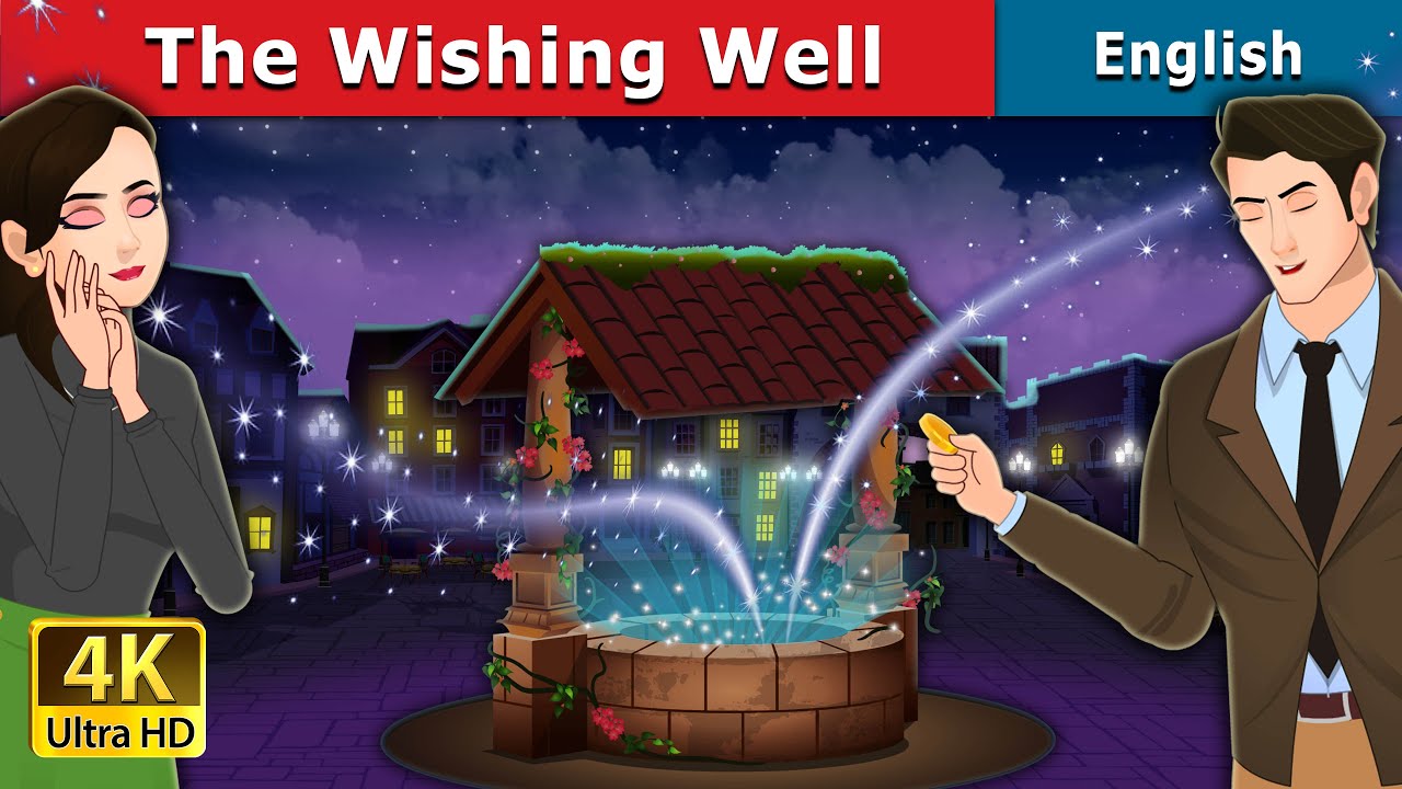 The Wishing Well | Stories for Teenagers | @EnglishFairyTales