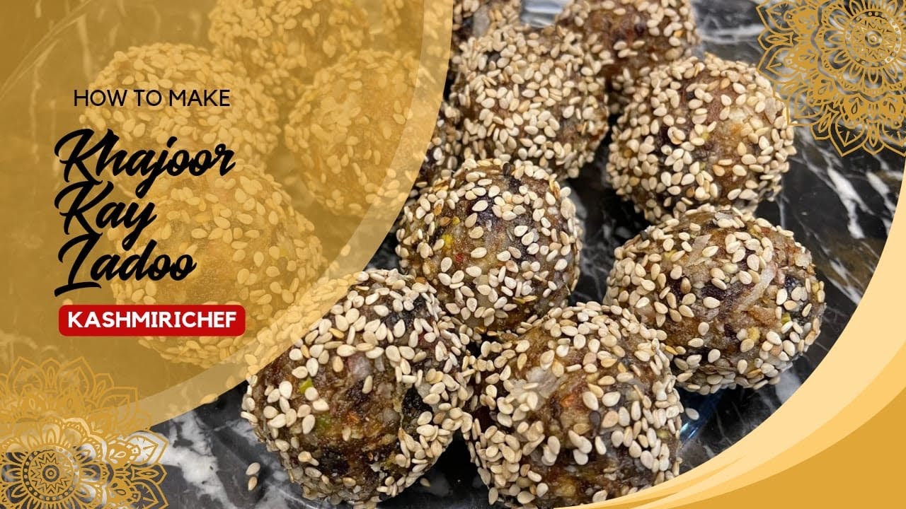 Best khajoor And Til Kay Ladoo Recipe & Dry Fruit | By Kashmirichef