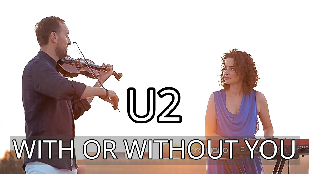 U2 - With Or Without You (Bozhyk Duo - скрипка/фортепиано)