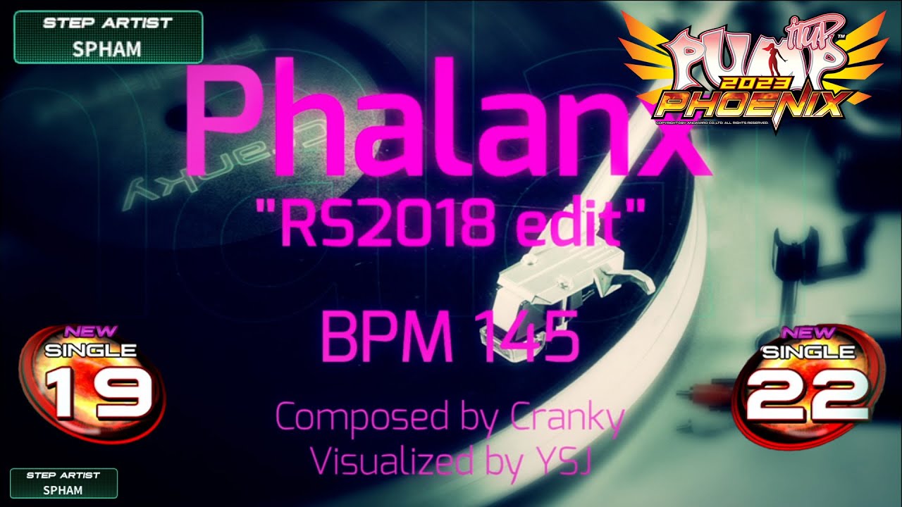 [PUMP IT UP PHOENIX] Phalanx(팔랑크스) S19 & S22 (Phoenix Modified ver?) | S22 BRACKET Lv.5 Title