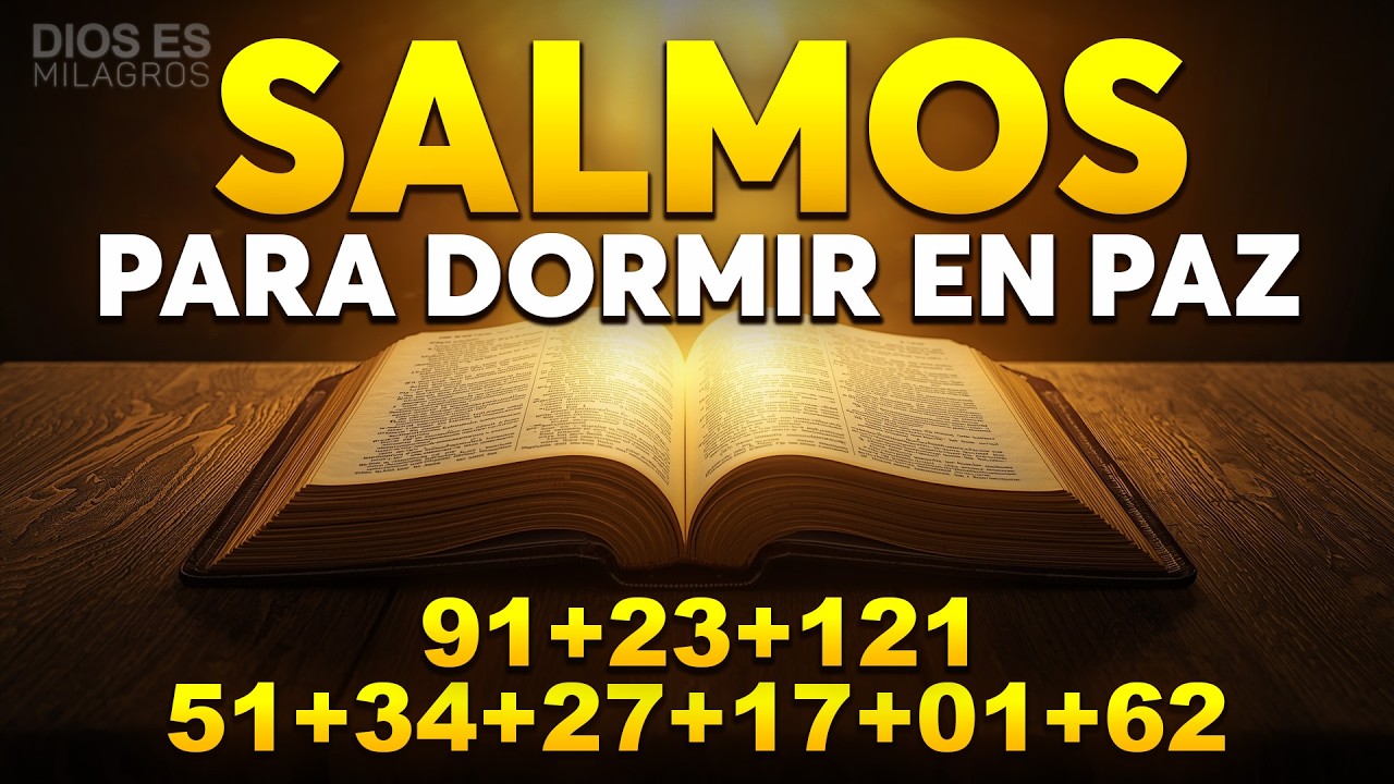 SALMOS PARA DORMIR EN PAZ | 91-23-121-51-34-27-17-1-62 Biblia Hablada | Descansa en Dios
