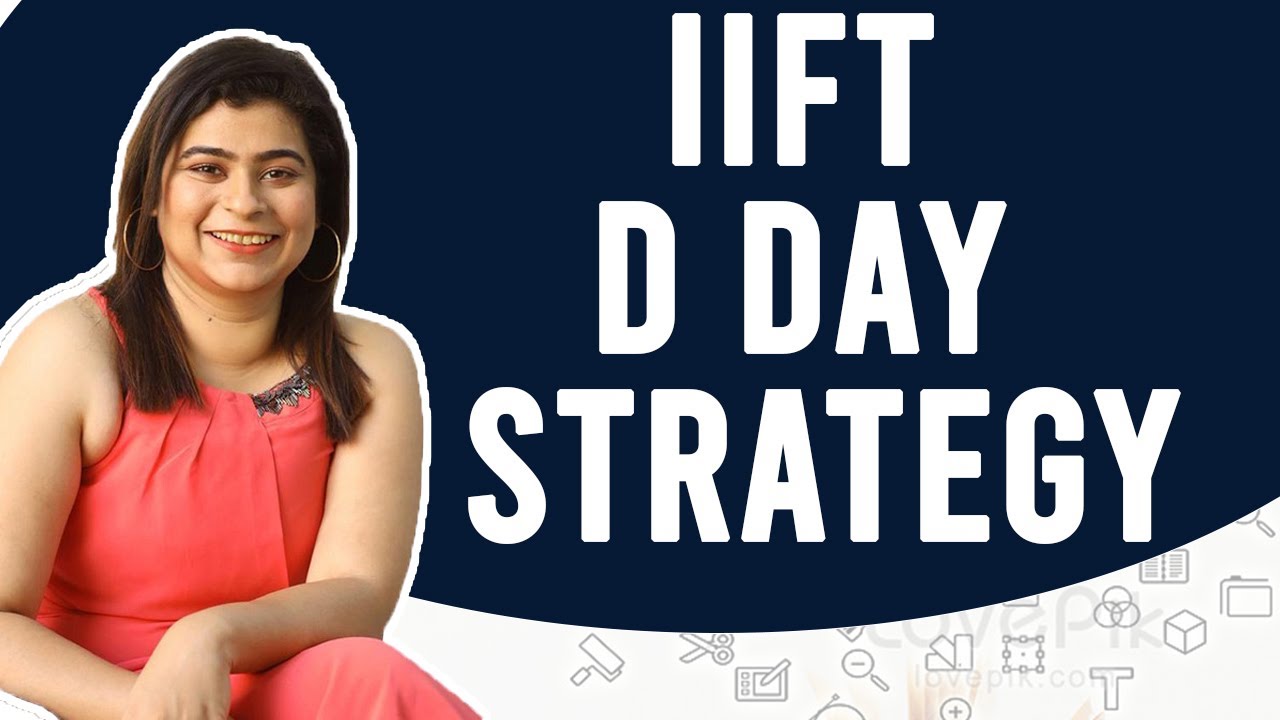 IIFT D Day Strategy