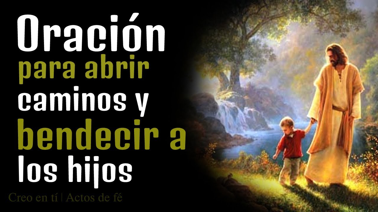 Oración por lo hijos - Para bendecir y abrir caminos