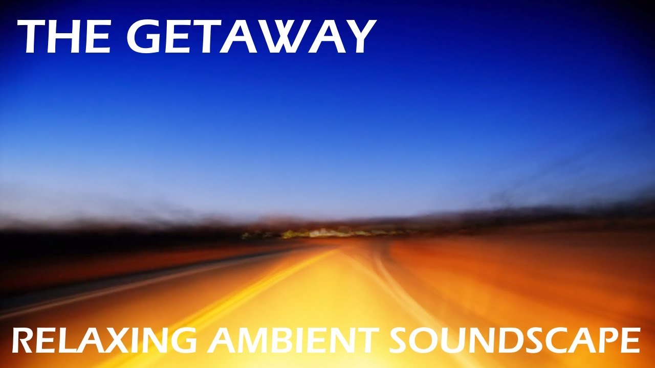 Relaxing Musical Soundscape - The Getaway - Driving/Drum N' Bass Beats/Pulsating Bass/Buzzy Synths