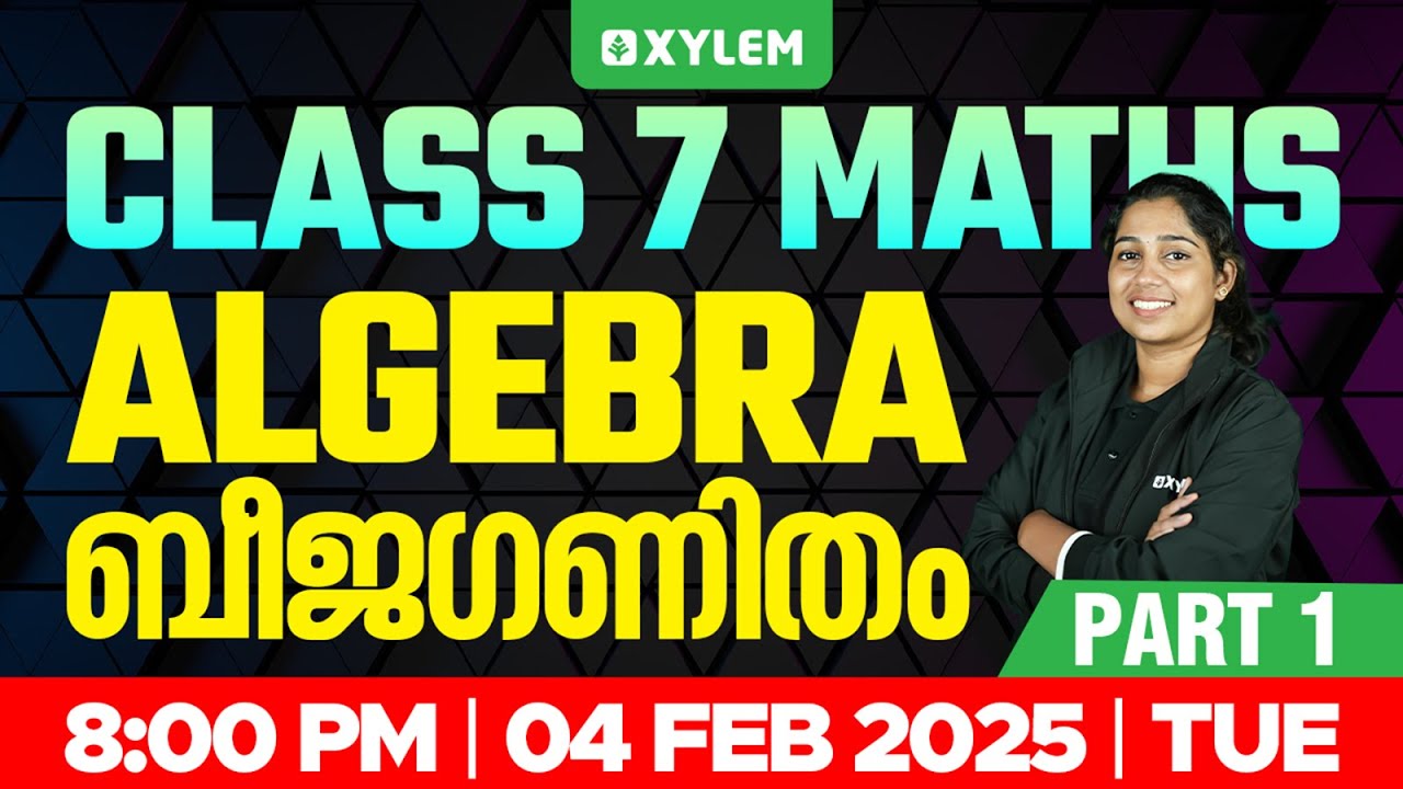 Class 7 Maths - Algebra / ബീജഗണിതം - Part 1 | Xylem Class 7