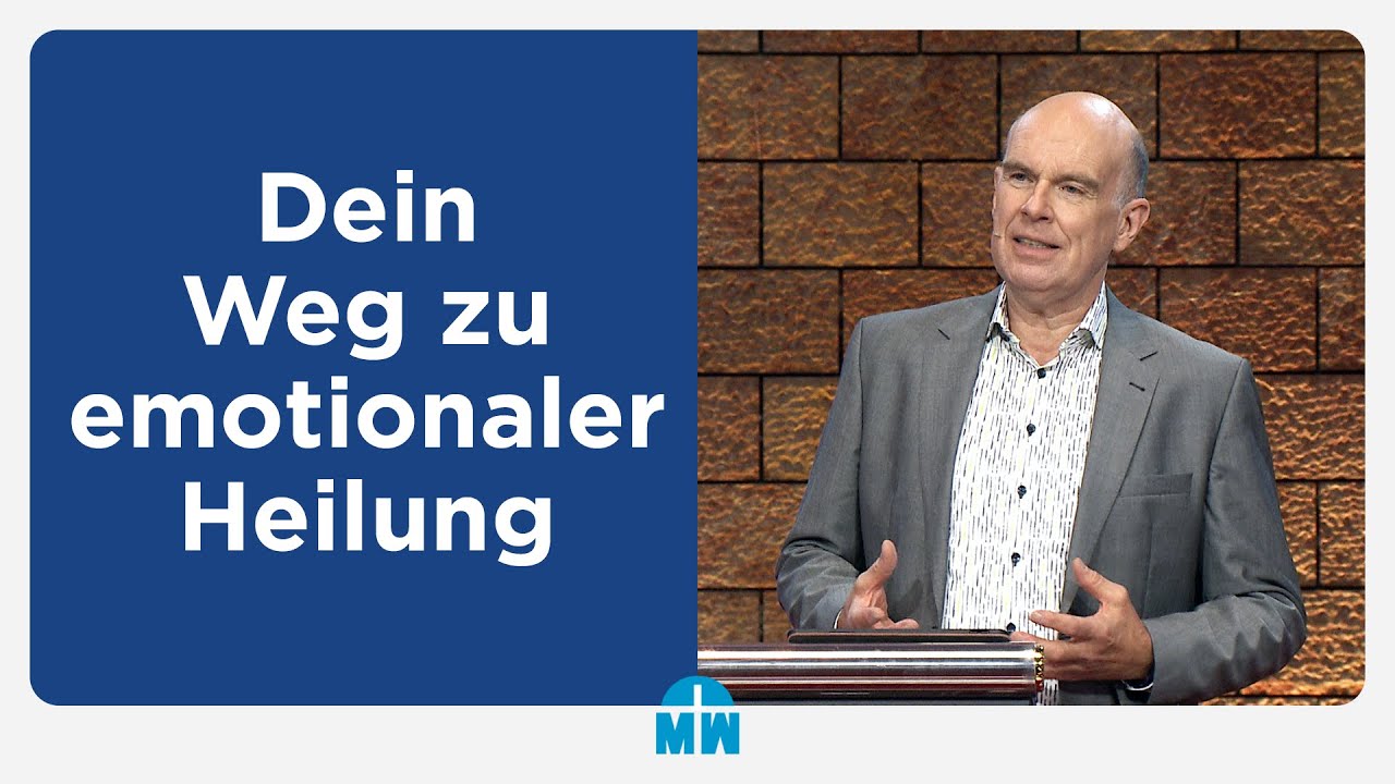Dein Weg zu emotionaler Heilung - Daniel Müller - Missionswerk Karlsruhe