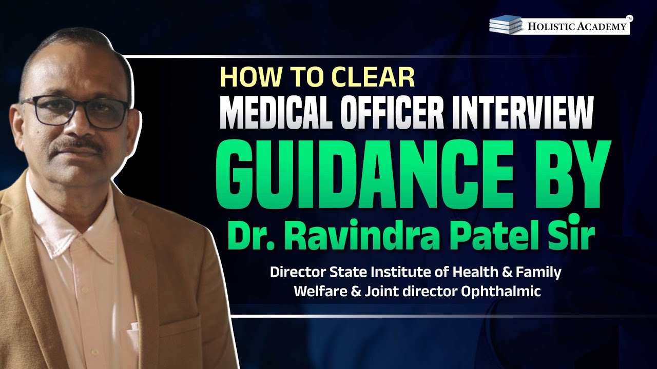 How to Clear Medical Officer Interview | Guidance by Dr Ravindra Patel sir | Medical Officer 