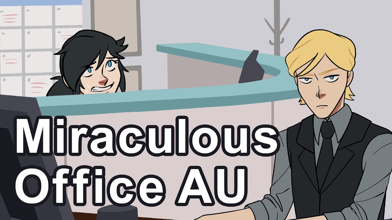 Miraculous Office AU - Intro Arc