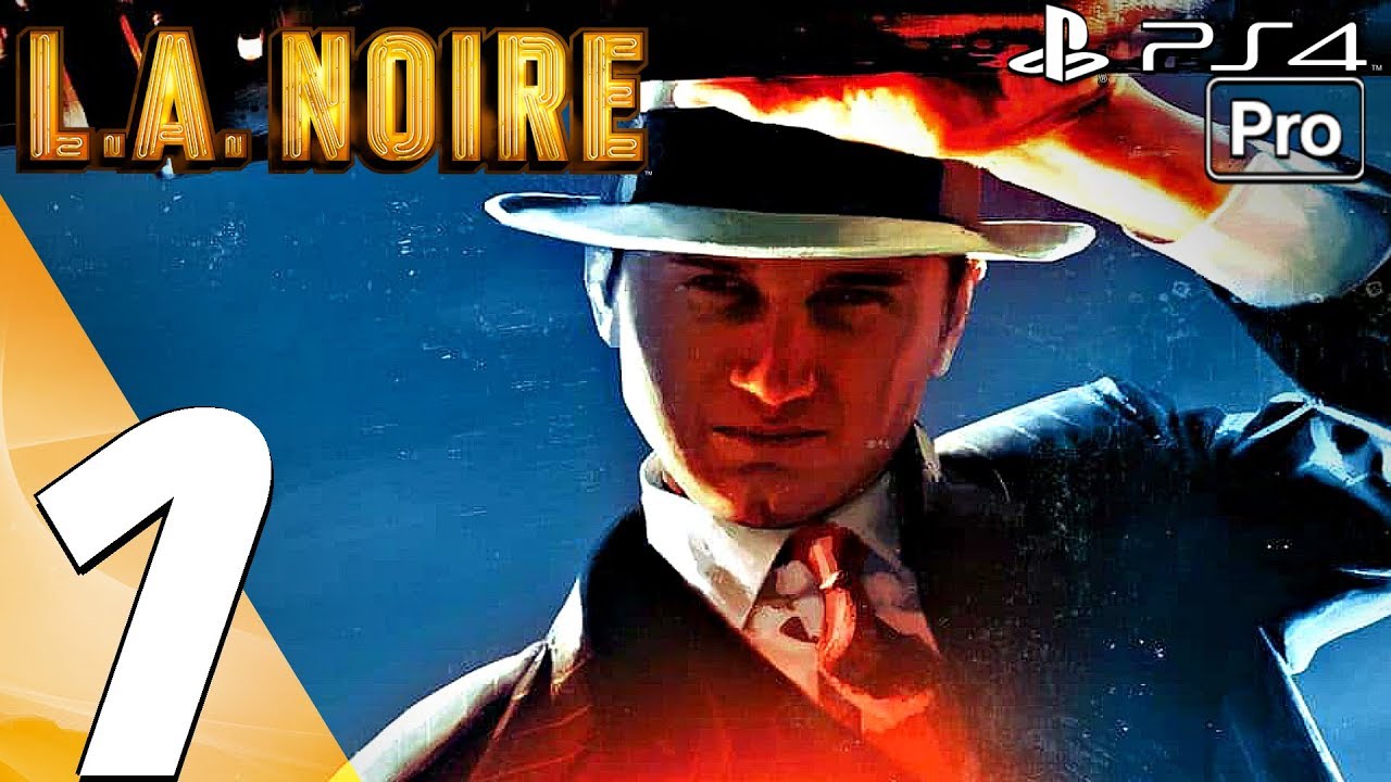 LA Noire Remastered - Gameplay Walkthrough Part 1 - Prologue (PS4 PRO)