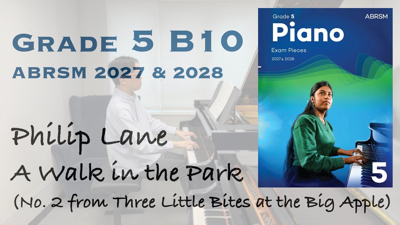 Grade 5 B10 | Philip Lane - A Walk in the Park | ABRSM Piano Exam 2025-2026 | Stephen Fung 🎹