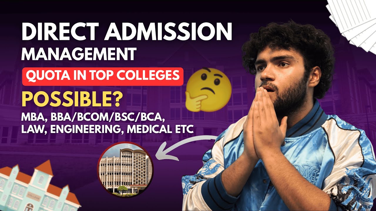Management Quota/Direct Admission in Top colleges Possible? | MBA, BBA/BCOM/BSC, Btech, Law, MBBS?