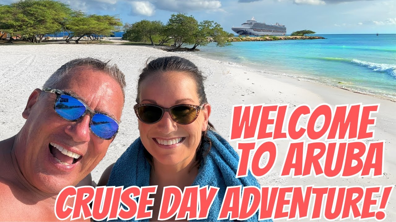 Cruise Day Adventure in Aruba on Emerald Princess - Druif Beach to Downtown Adventures!