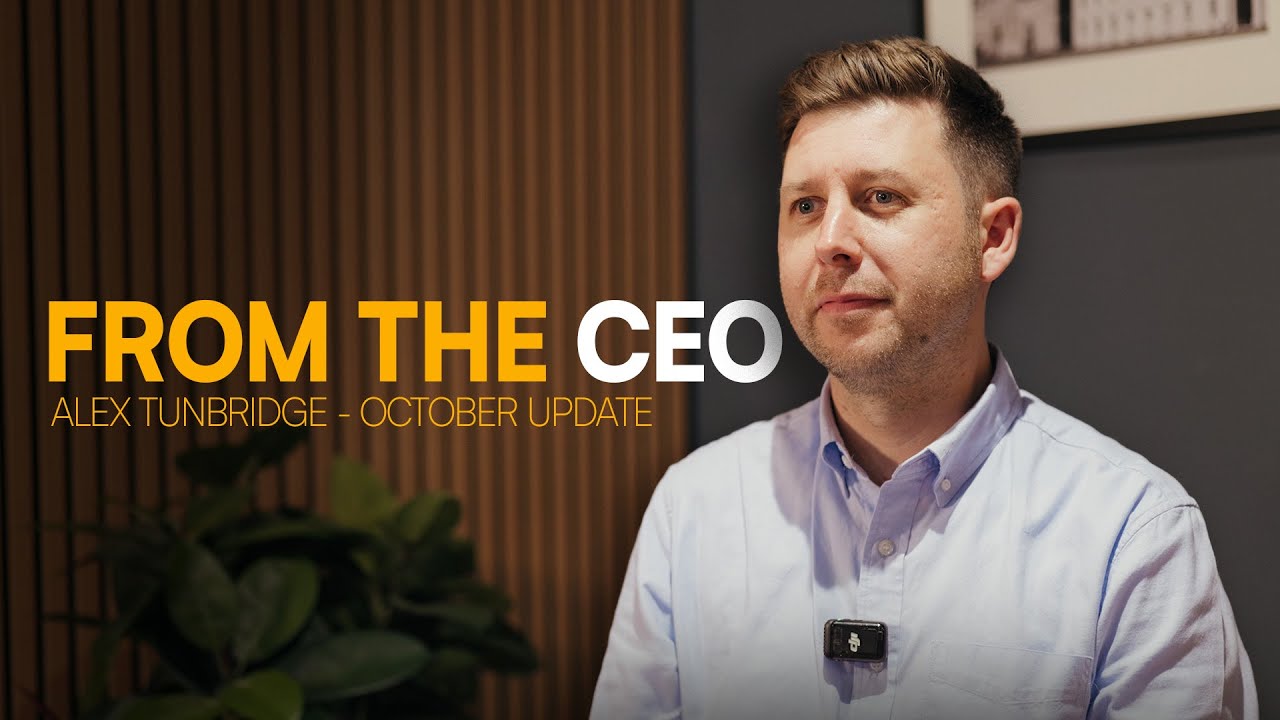 FROM THE CEO 👔 Alex Tunbridge October '24 update