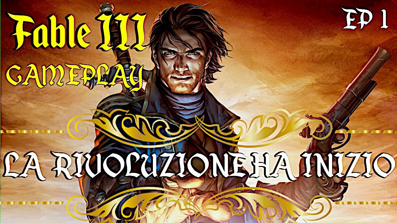Fable 3-Gameplay ITA[EP 1# LA RIVOLUZIONE HA INIZIO]