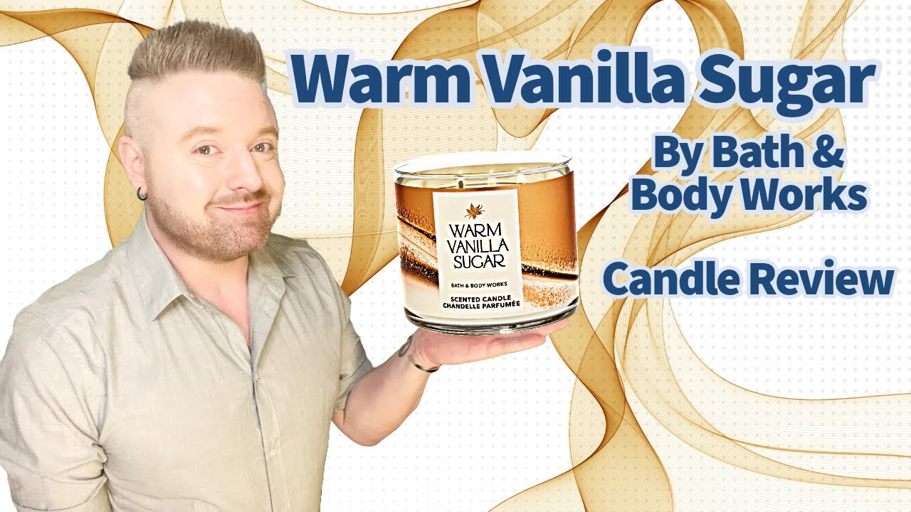 Candle Review: Warm Vanilla Sugar by Bath & Body Works