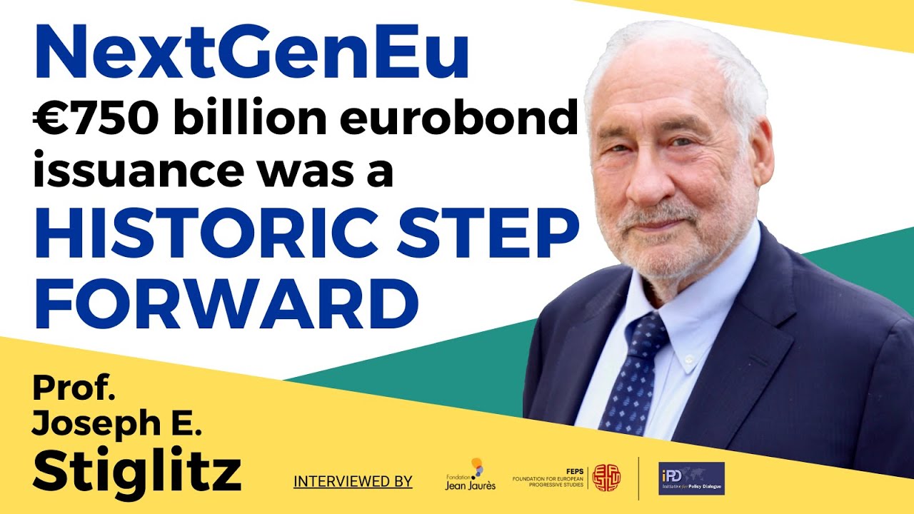 NextGenEu &euro;750 billion eurobond issuance was a historic step forward, Stiglitz says