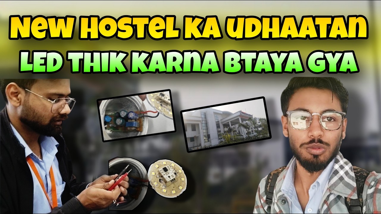 New Hostel Ka Udhghatan 🎉 | Classroom Me Camera 😳 | LED Bulb Repair | Resistance Practical