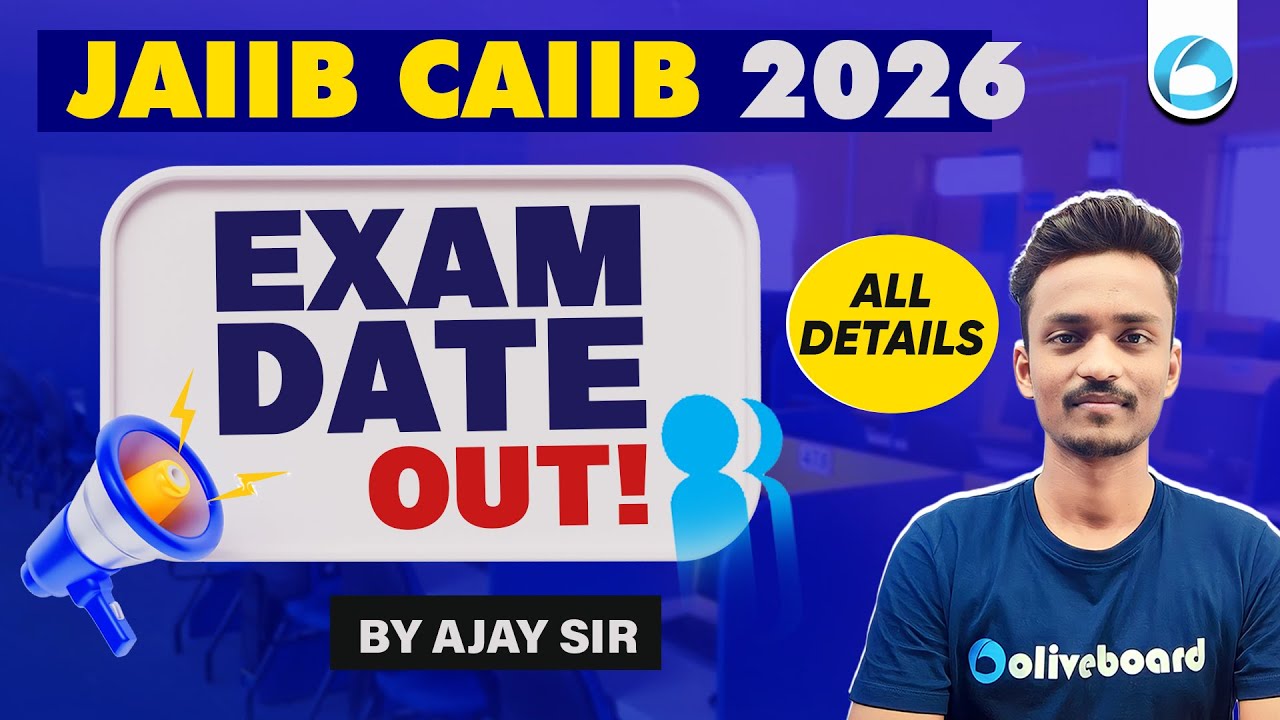 JAIIB CAIIB Exam Date 2026 OUT | IIBF Official Notification | All Details Explained