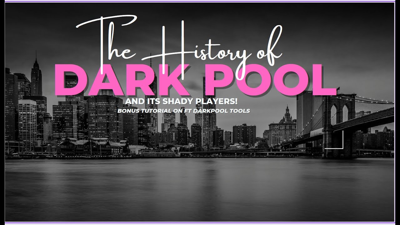 History of Darkpool and using Flowtrade darkpool tools