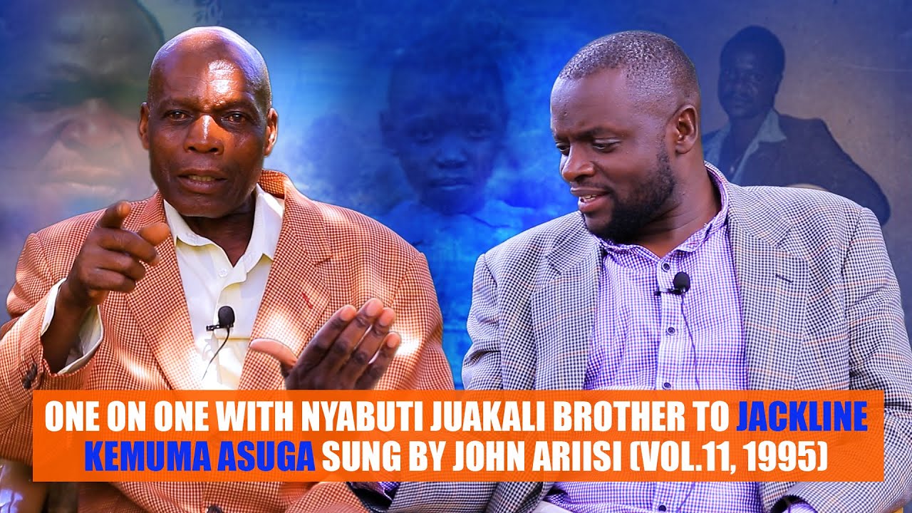 ONE ON ONE WITH NYABUTI JUACALI BROTHER TO JACKLINE KEMUMA ASUGA SUNG BY JOHN ARIISI (VOL.11, 1995)