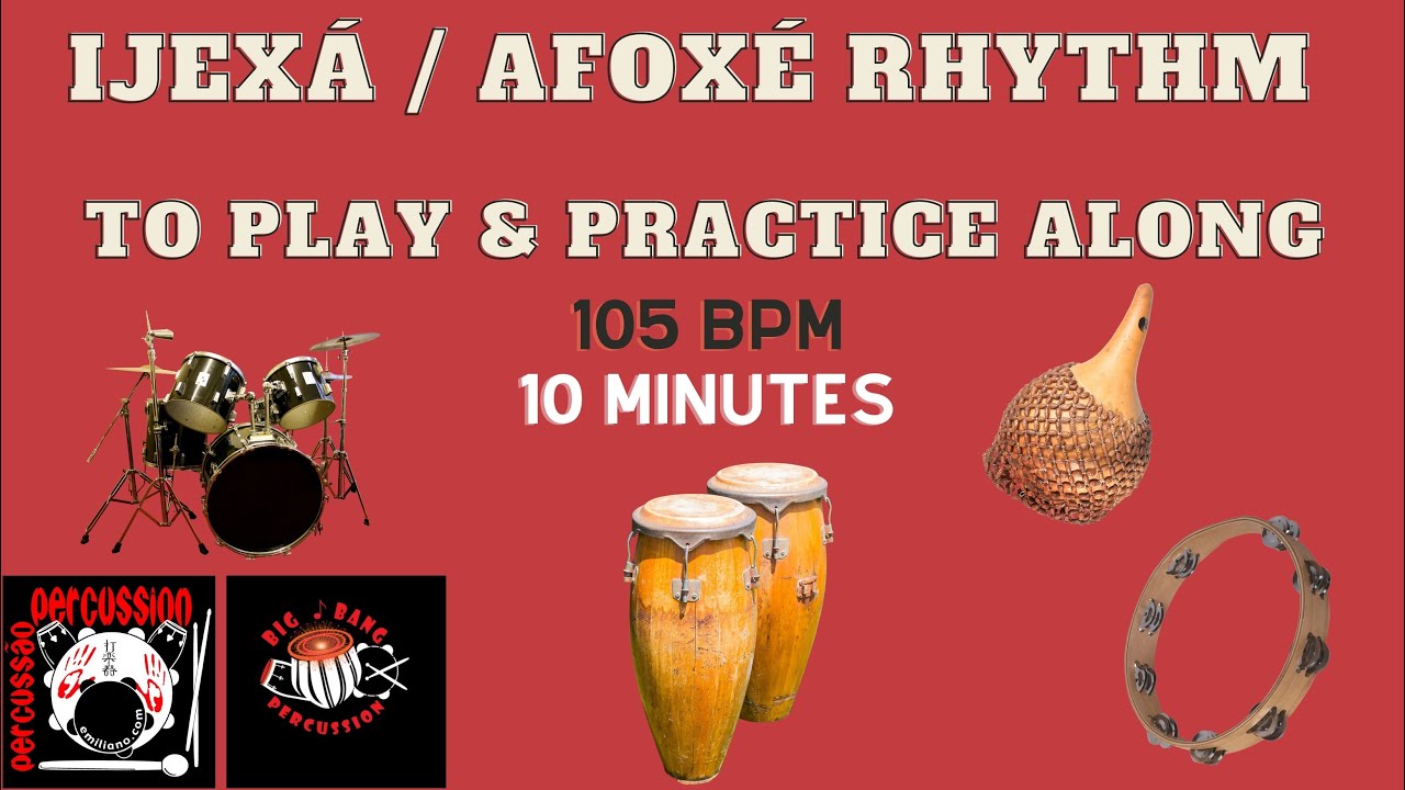 IJEXÁ OR AFOXÉ RHYTHM - 10 MINUTES TO PLAY ALONG & PRACTICE - 105 BPM