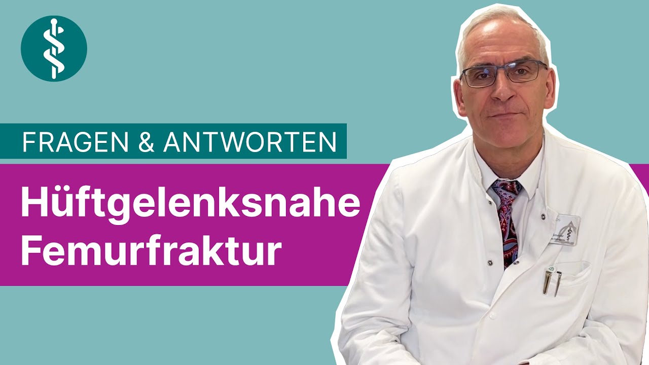 Hüftgelenksnahe Femurfraktur: Fragen und Antworten | Asklepios