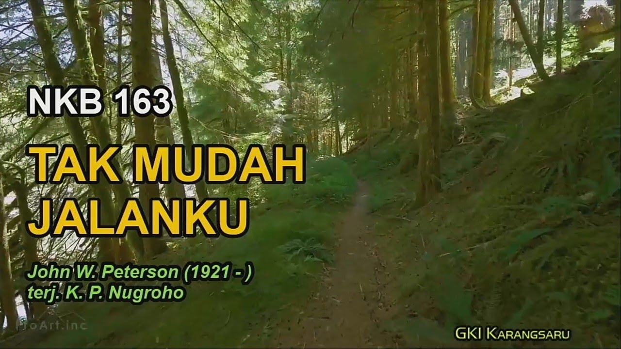 NKB 163 | Tak Mudah Jalanku | It’s Not an Easy Road