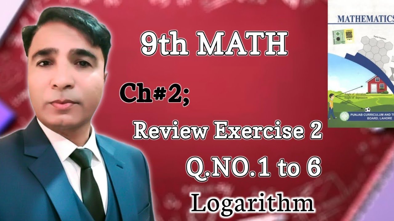 Review Exercise 2 Class 9th Chapter 2 New Book Math|| Unit 2 Logarithm question 1,2,3,4,5&6|| PCTB||