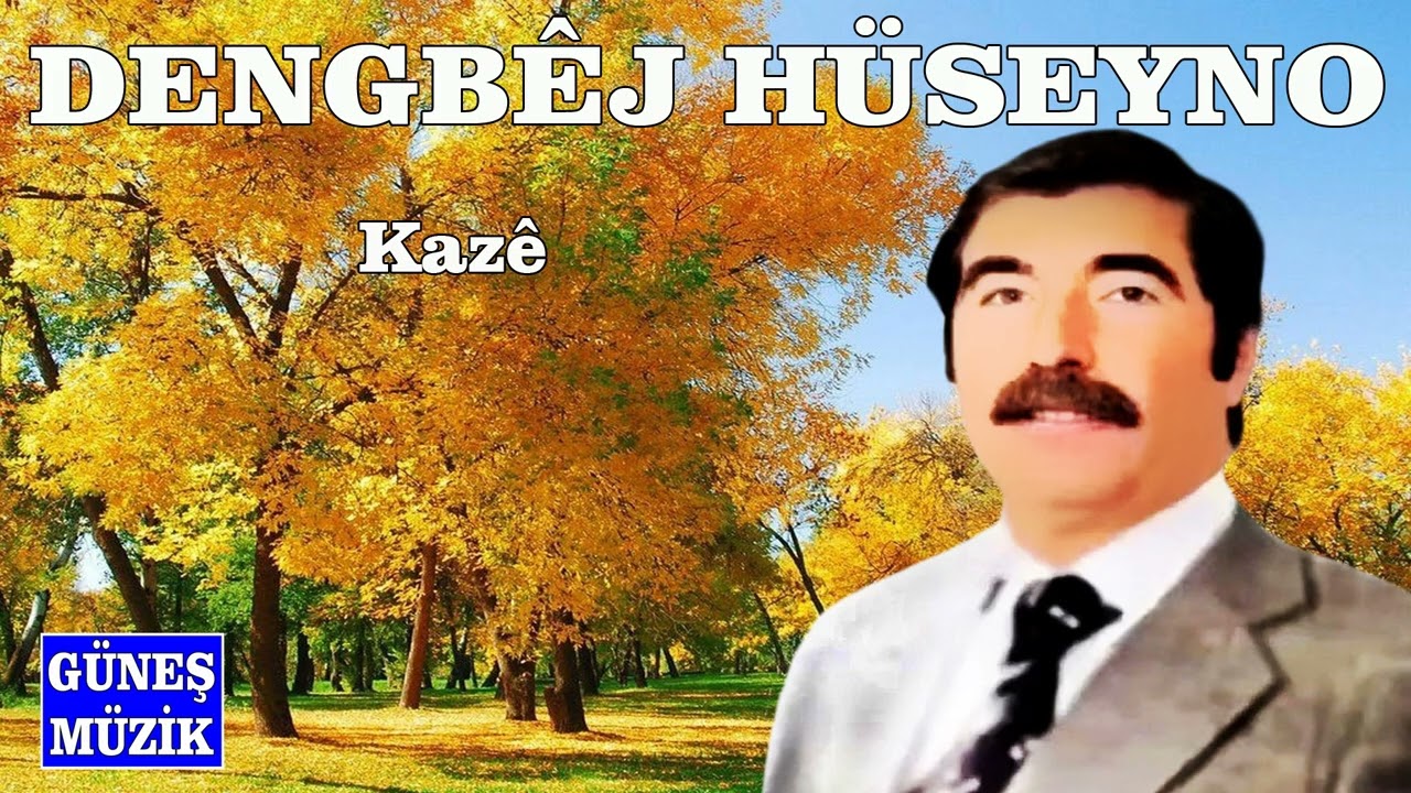 DENGBÊJ HÜSEYNO  - KAZÊ