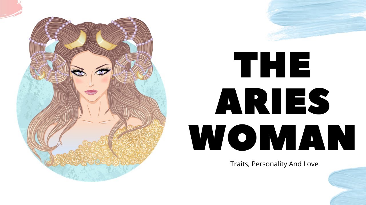 The Aries Woman: Traits, Personality And Love