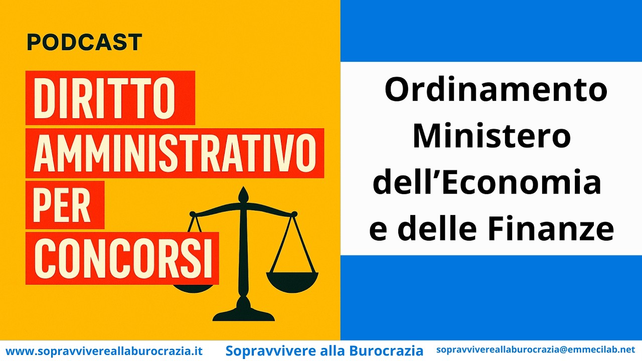 PODCAST DIRITTO AMMINISTRATIVO | Ordinamento Ministero dell'Economia e delle Finanze