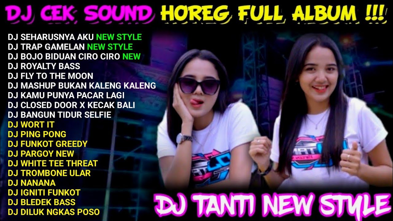 DJ CEK SOUND VIRAL BASS HOREG FULL ALBUM TERBARU 2024 - DJ TANTI TERBARU FT  DJ BREWOG AUDIO TERBARU