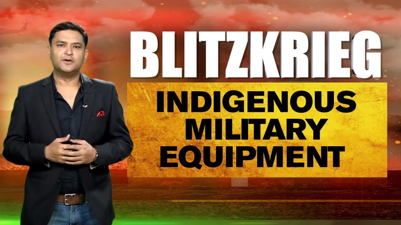 Major Gaurav Arya’s Blitzkrieg | Indigenous Military Equipment