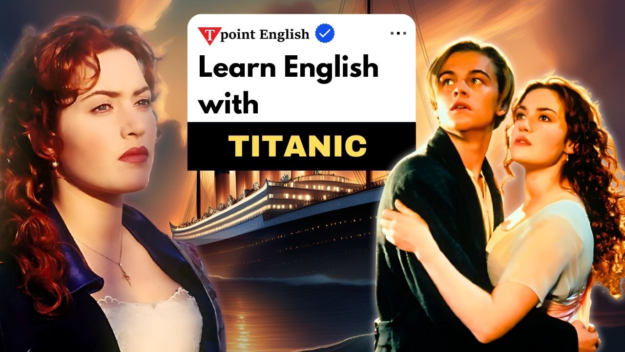 Learn English with Titanic Movie (Hollywood) Part -2 | English Speaking Practice | Tpoint English