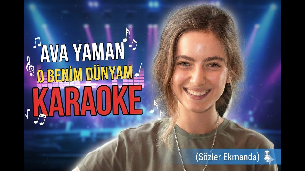 Ava Yaman O Benim Dünyam Karaoke (Sözler Ekranda)