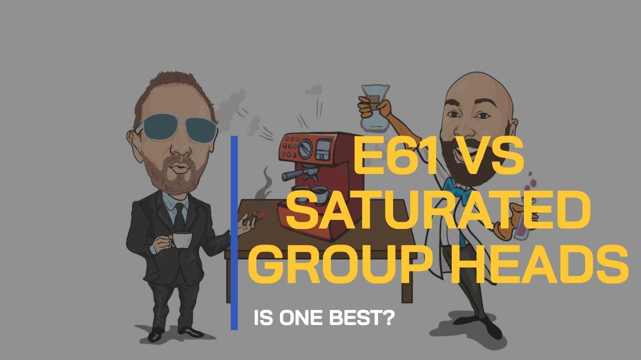 Saturated or E61. Which Group Head is Best?