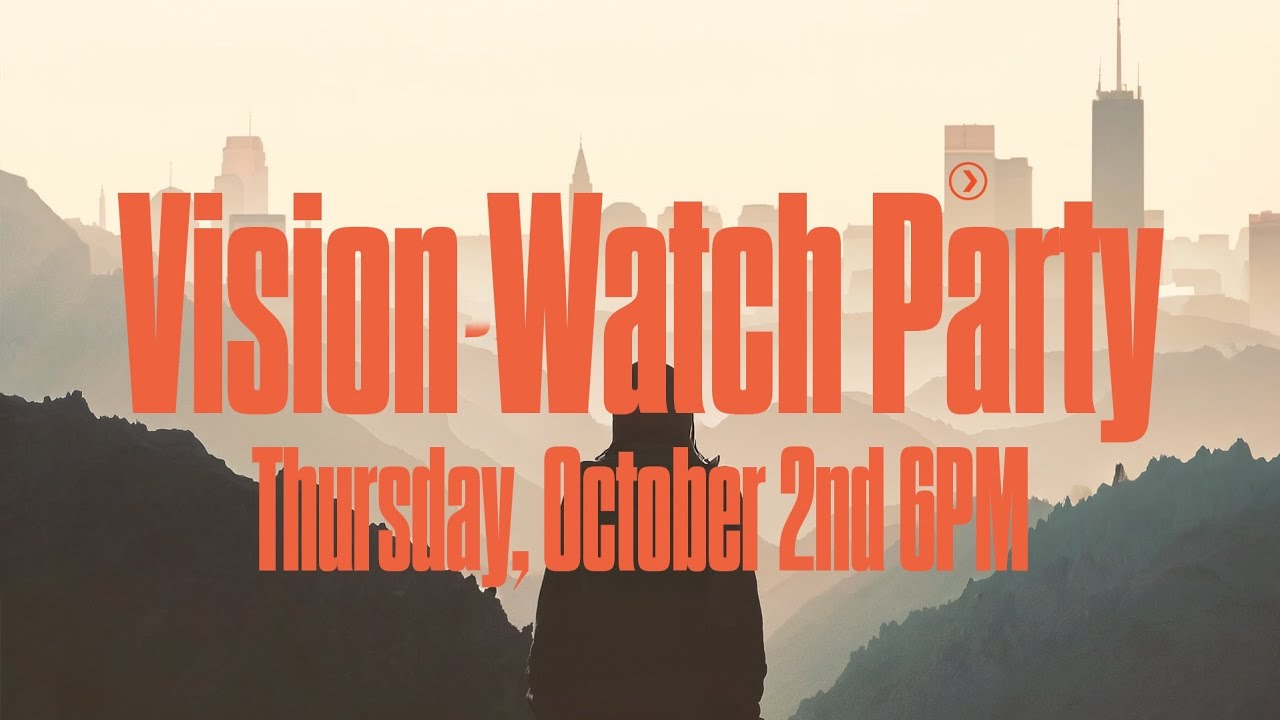 Vision Watch Party | Dare to Imagine Church | 6PM