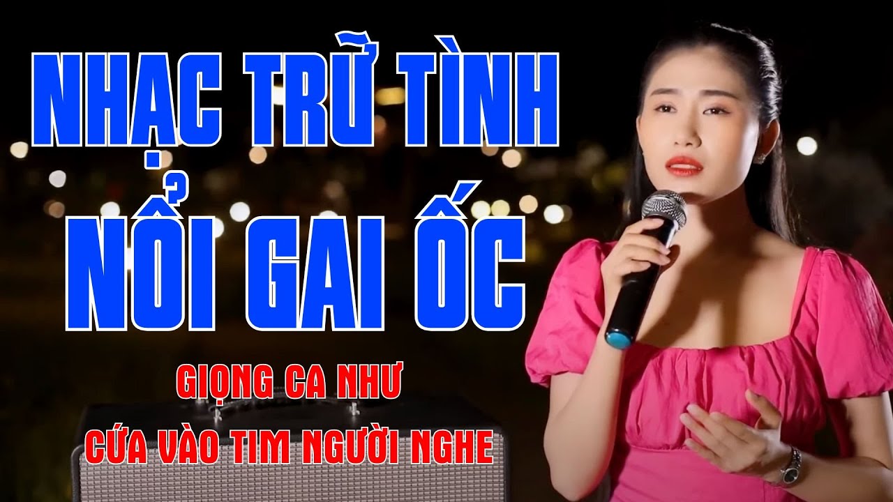 Nghe Nhạc Trữ Tình Mà Nổi Gai Ốc – Giọng Ca Như Cứa Vào Tim Người Nghe | Mộc Anh