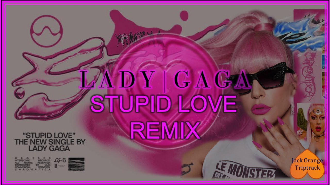 Lady Gaga - Stupid Love – Triptrack Remix