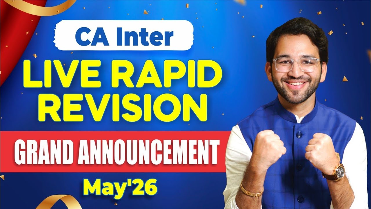 Most Awaited - Rapid Revision 6.0 | May'26 and Sept 26 | CA Inter | ICAI | CA Shubham Singhal