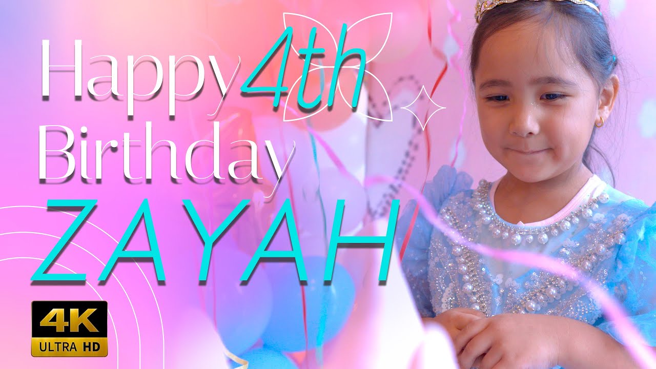 Zayah's 4th Birthday Celebration.
