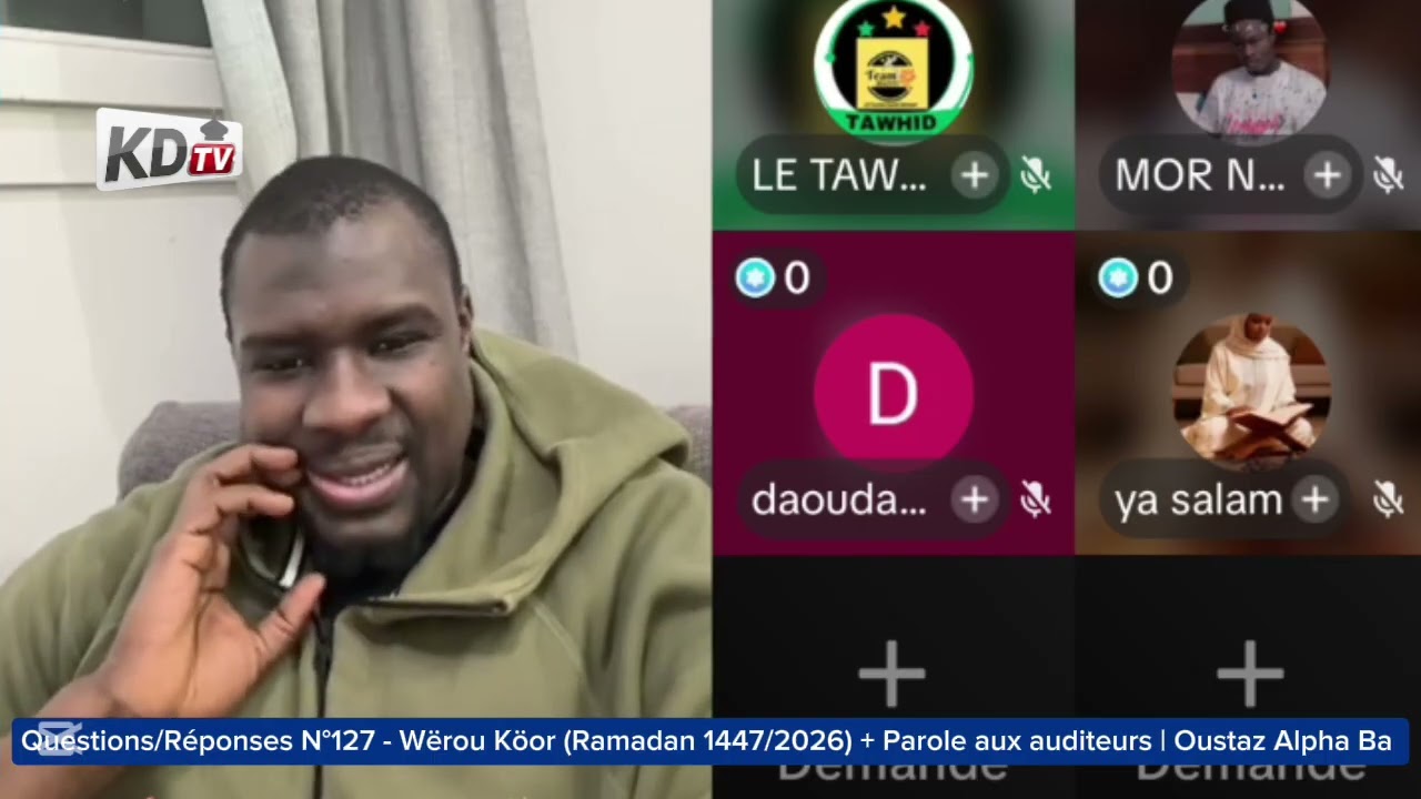 Questions/Réponses N°127 - Wërou Köor (Ramadan 1447/2026) + Parole aux auditeurs | Oustaz Alpha Ba 